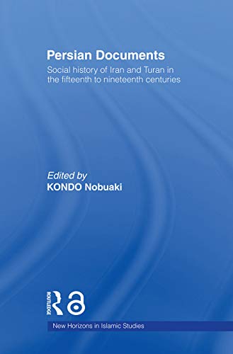 Imagen de archivo de Persian Documents : Social History of Iran and Turan in the 15th-19th Centuries a la venta por Blackwell's