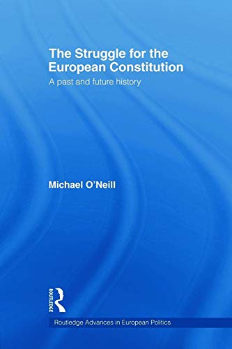 Imagen de archivo de The Struggle for the European Constitution (Routledge Advances in European Politics) a la venta por Chiron Media