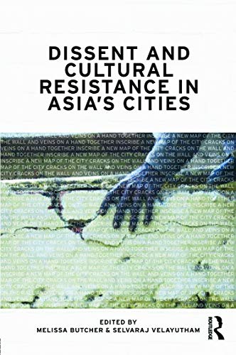 Beispielbild fr Dissent and Cultural Resistance in Asia's Cities zum Verkauf von Blackwell's