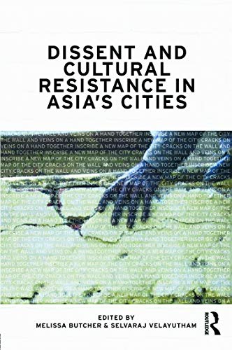 9780415665988: Dissent and Cultural Resistance in Asia's Cities