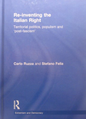 9780415666022: Re-inventing the Italian Right (Routledge Studies in Extremism and Democracy)