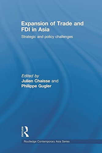 Beispielbild fr Expansion of Trade and FDI in Asia : Strategic and Policy Challenges zum Verkauf von Blackwell's