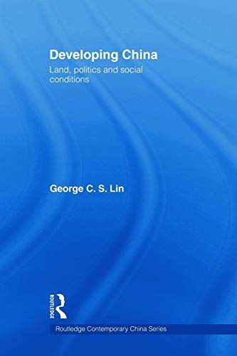 Stock image for Developing China : Land, Politics and Social Conditions for sale by Blackwell's