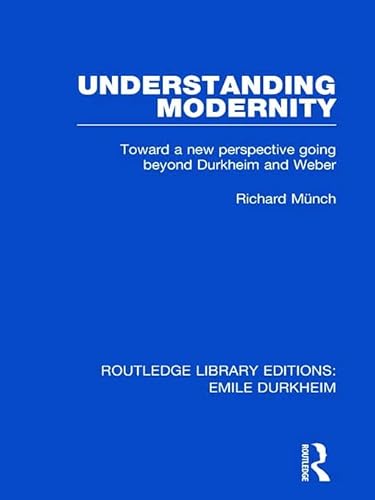 Imagen de archivo de Understanding Modernity (Routledge Library Editions: Emile Durkheim) a la venta por Chiron Media