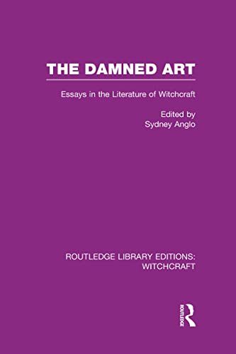 9780415666329: The Damned Art (RLE Witchcraft): Essays in the Literature of Witchcraft