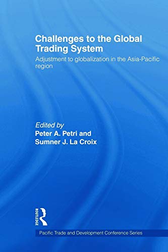 Stock image for Challenges to the Global Trading System: Adjustment to Globalization in the Asia-Pacific Region for sale by Revaluation Books