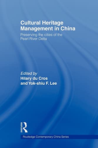 9780415666428: Cultural Heritage Management in China: Preserving the Cities of the Pearl River Delta