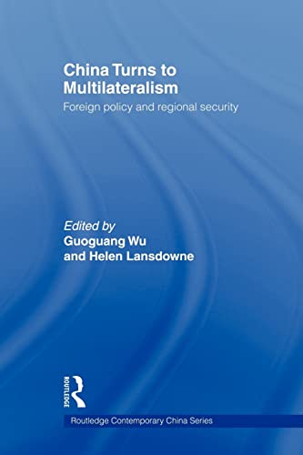 Beispielbild fr China Turns to Multilateralism : Foreign Policy and Regional Security zum Verkauf von Blackwell's