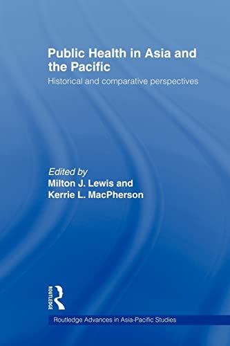Imagen de archivo de Public Health in Asia and the Pacific (Routledge Advances in Asia-Pacific Studies) a la venta por Chiron Media