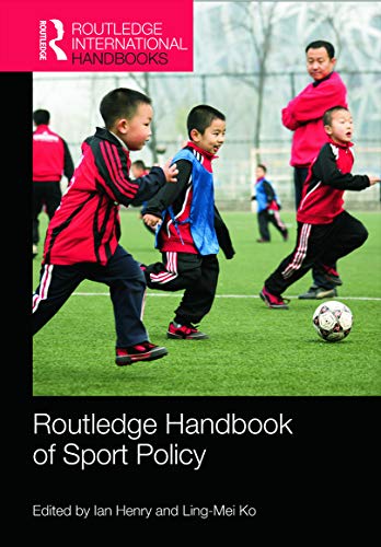 9780415666619: Routledge Handbook of Sport Policy (Routledge International Handbooks)