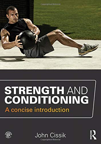 Imagen de archivo de Strength and Conditioning: A concise introduction a la venta por HPB-Red