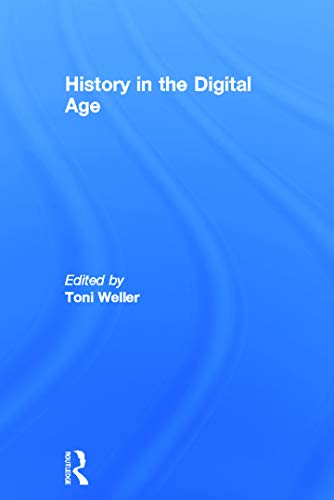 Stock image for History in the Digital Age for sale by Chiron Media