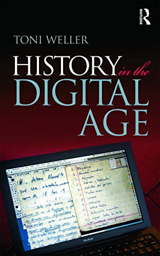 Beispielbild fr History in the Digital Age zum Verkauf von Better World Books