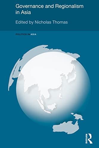 Stock image for Governance and Regionalism in Asia (Politics in Asia) for sale by Chiron Media