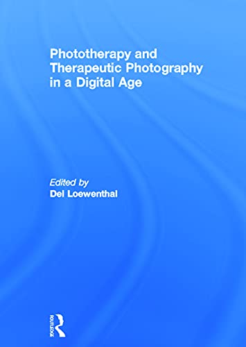 9780415667357: Phototherapy and Therapeutic Photography in a Digital Age