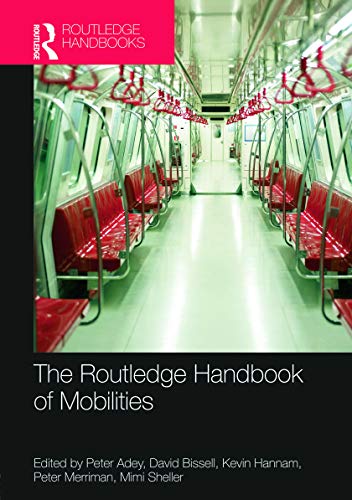 Stock image for The Routledge Handbook of Mobilities (Routledge Handbooks (Hardcover)) for sale by Reuseabook