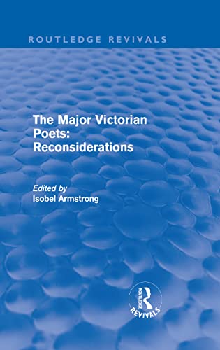 Imagen de archivo de The Major Victorian Poets: Reconsiderations (Routledge Revivals) a la venta por Chiron Media