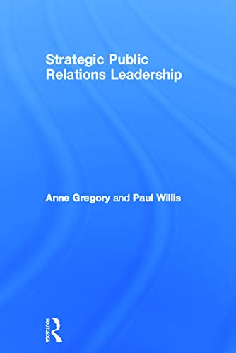 9780415667944: Strategic Public Relations Leadership