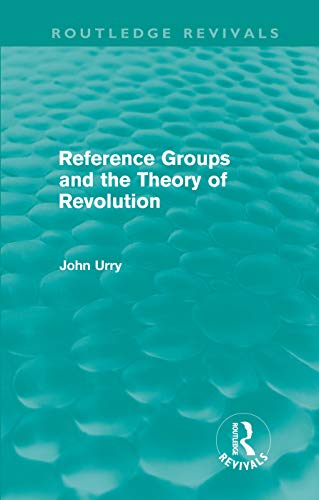 Imagen de archivo de Reference Groups and the Theory of Revolution (Routledge Revivals) a la venta por Chiron Media