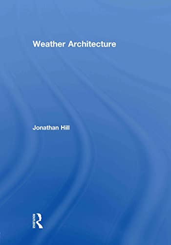 9780415668606: Weather Architecture