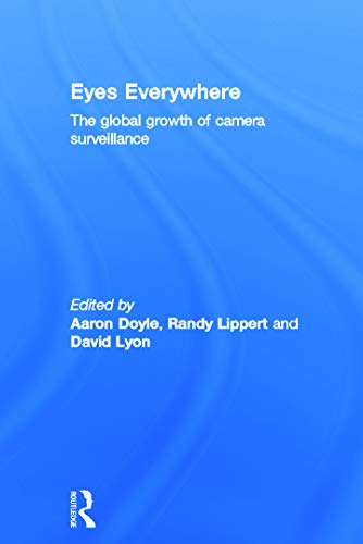 Imagen de archivo de Eyes Everywhere: The Global Growth of Camera Surveillance a la venta por Chiron Media