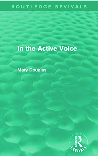 In The Active Voice (Routledge Revivals) (9780415668736) by Douglas, Mary