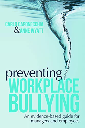 Beispielbild fr Preventing Workplace Bullying: An Evidence-Based Guide for Managers and Employees zum Verkauf von Chiron Media