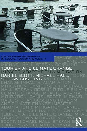 Beispielbild fr Tourism and Climate Change: Impacts, Adaptation and Mitigation zum Verkauf von Revaluation Books