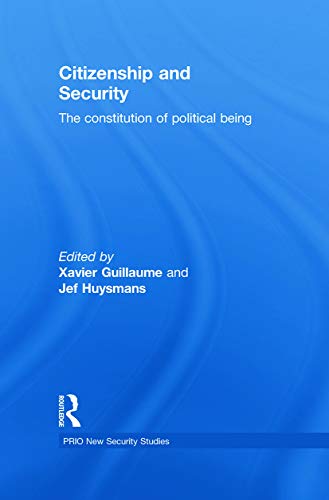 Stock image for Citizenship and Security: The Constitution of Political Being (PRIO New Security Studies) for sale by Chiron Media