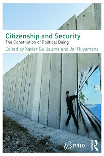 9780415668996: Citizenship and Security: The Constitution of Political Being (PRIO New Security Studies)