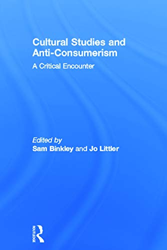 Imagen de archivo de Cultural Studies and Anti-Consumerism a la venta por Books Puddle