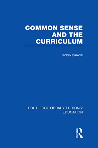 9780415669511: Common Sense and the Curriculum (Routledge Library Editions: Education)