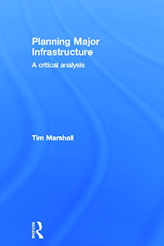 Beispielbild fr Planning Major Infrastructure: A Critical Analysis zum Verkauf von Chiron Media