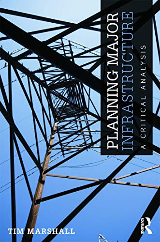 Beispielbild fr Planning Major Infrastructure: A Critical Analysis zum Verkauf von Blackwell's