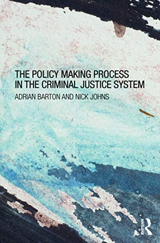 Beispielbild fr The Policy Making Process in the Criminal Justice System zum Verkauf von Better World Books