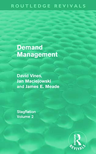 Beispielbild fr Demand Management (Routledge Revivals): Stagflation - Volume 2 zum Verkauf von Blackwell's