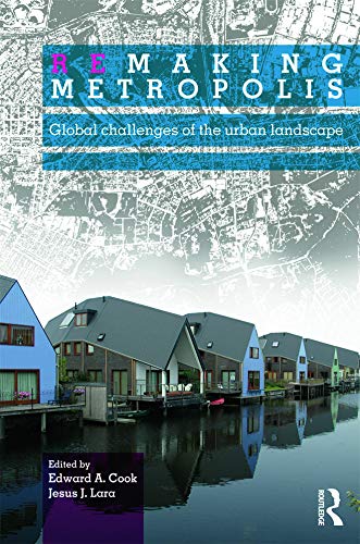 9780415670821: Remaking Metropolis: Global Challenges of the Urban Landscape