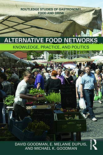 Beispielbild fr Alternative Food Networks : Knowledge, Practice, and Politics zum Verkauf von Buchpark