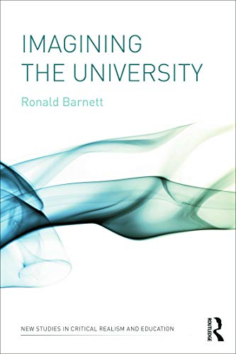 Imagen de archivo de Imagining the University (New Studies in Critical Realism and Education Routledge Critical Realism) a la venta por Bahamut Media