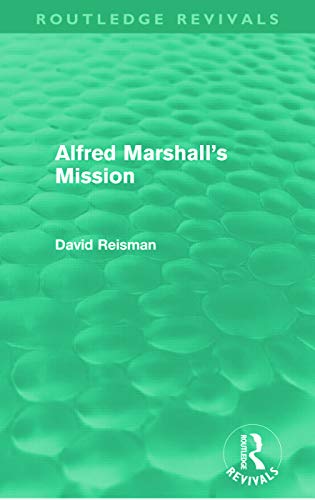 Imagen de archivo de Alfred Marshall's Mission (Routledge Revivals) a la venta por Chiron Media