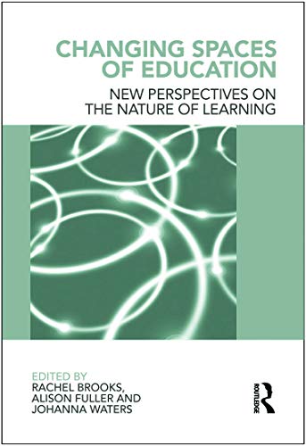 Beispielbild fr Changing Spaces of Education: New Perspectives on the Nature of Learning zum Verkauf von Blackwell's