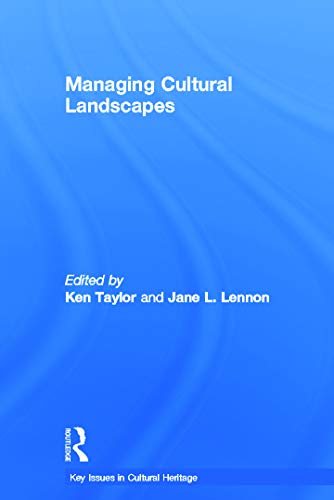 Imagen de archivo de Managing Cultural Landscapes (Key Issues in Cultural Heritage) a la venta por Chiron Media