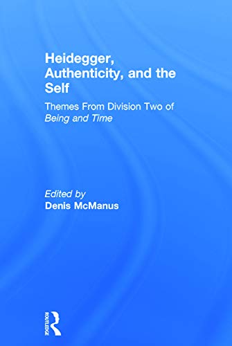 Beispielbild fr Heidegger, Authenticity and the Self: Themes From Division Two of Being and Time zum Verkauf von Chiron Media