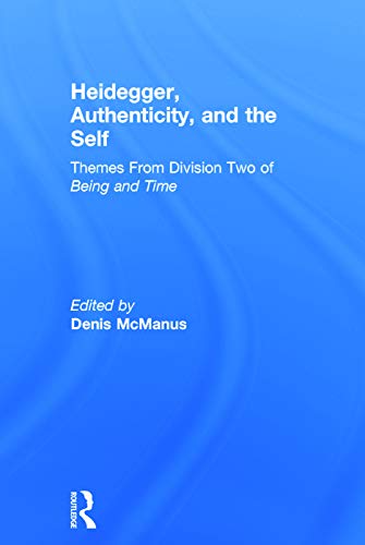 9780415672696: Heidegger, Authenticity and the Self: Themes From Division Two of Being and Time