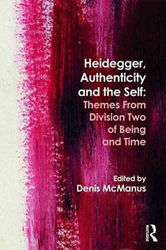 Imagen de archivo de Heidegger, Authenticity and the Self: Themes From Division Two of Being and Time a la venta por Blackwell's