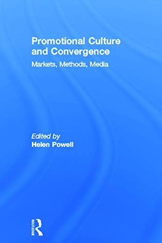 Beispielbild fr Promotional Culture and Convergence: Markets, Methods, Media zum Verkauf von Chiron Media