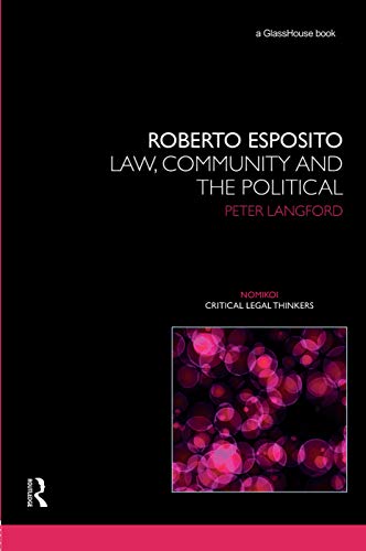 9780415673518: Roberto Esposito: Law, Community and the Political (Nomikoi: Critical Legal Thinkers)