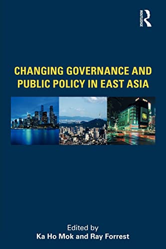 Stock image for Changing Governance and Public Policy in East Asia for sale by Blackwell's
