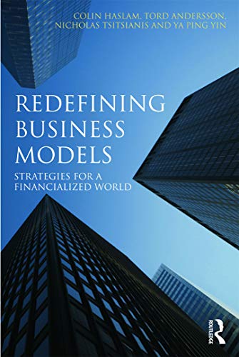 Beispielbild fr Redefining Business Models: Strategies for a Financialized World zum Verkauf von AwesomeBooks