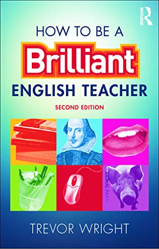 Beispielbild fr How to Be a Brilliant English Teacher zum Verkauf von Blackwell's